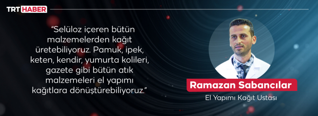 Atık malzemeler asırlık yöntemle kağıda dönüşüyor